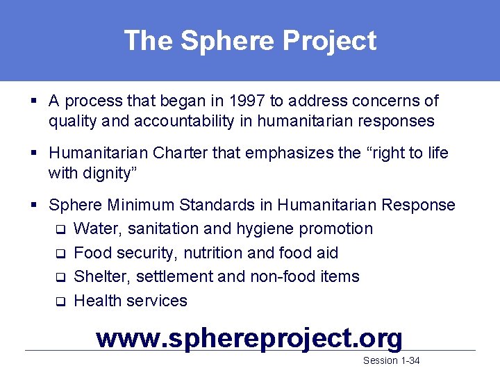 The Sphere Project § A process that began in 1997 to address concerns of