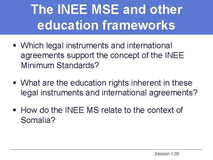 The INEE MSE and other education frameworks § Which legal instruments and international agreements