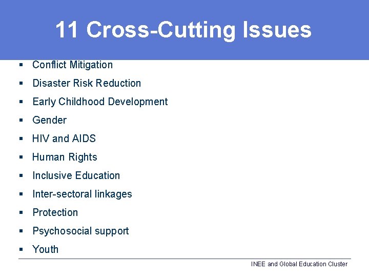 11 Cross-Cutting Issues § Conflict Mitigation § Disaster Risk Reduction § Early Childhood Development