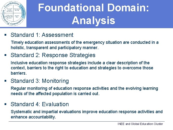 Foundational Domain: Analysis § Standard 1: Assessment Timely education assessments of the emergency situation