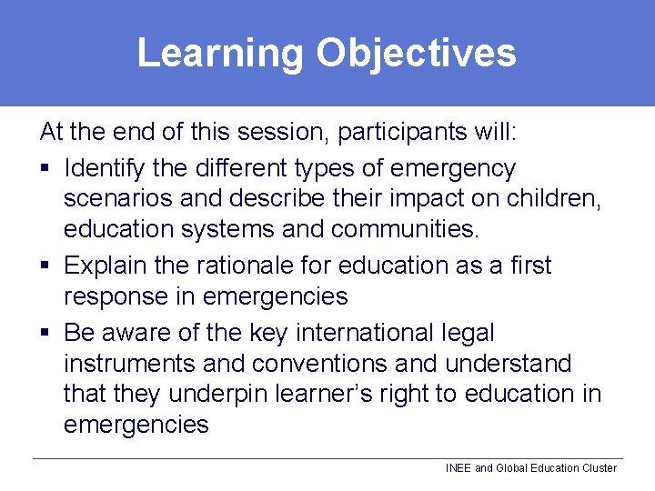 Learning Objectives At the end of this session, participants will: § Identify the different