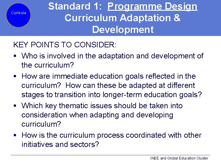 Curricula Standard 1: Programme Design Curriculum Adaptation & Development KEY POINTS TO CONSIDER: §