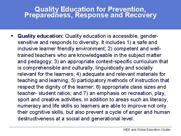 Quality Education for Prevention, Preparedness, Response and Recovery § Quality education: Quality education is