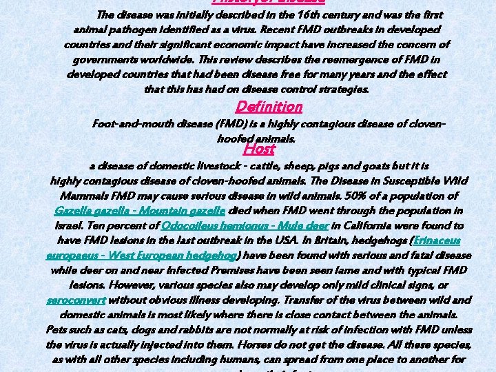 Historyof disease The disease was initially described in the 16 th century and was