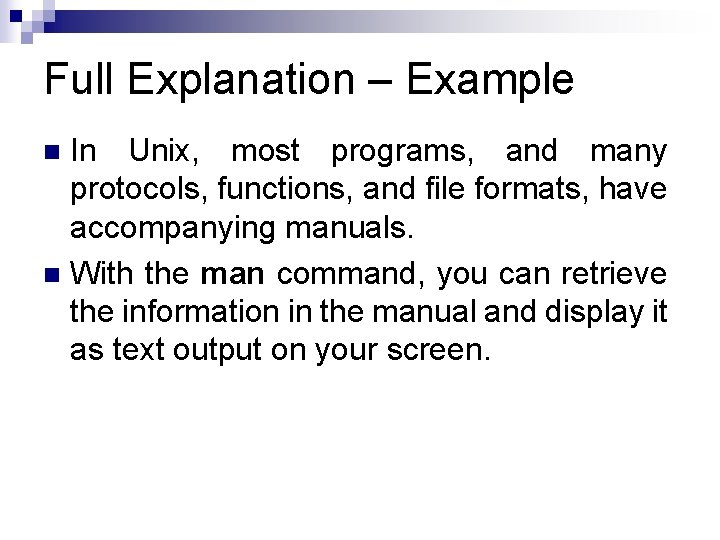 Full Explanation – Example In Unix, most programs, and many protocols, functions, and file Full Explanation – Example In Unix, most programs, and many protocols, functions, and file