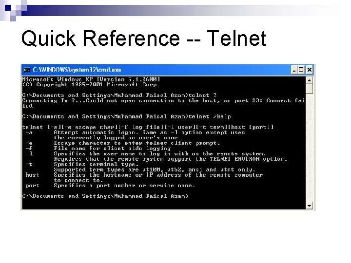 Telnet Output Examples Lecture 16 user support Todays Outline Users have