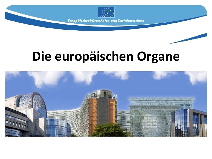 Die europäischen Organe 