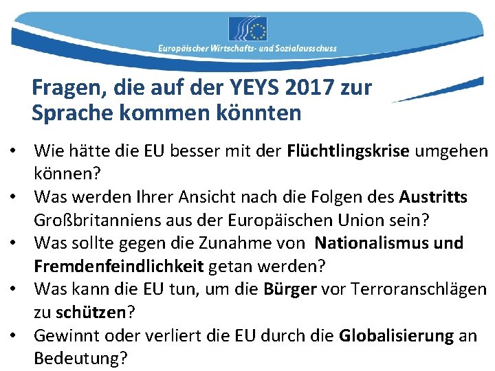 Fragen, die auf der YEYS 2017 zur Sprache kommen könnten • Wie hätte die