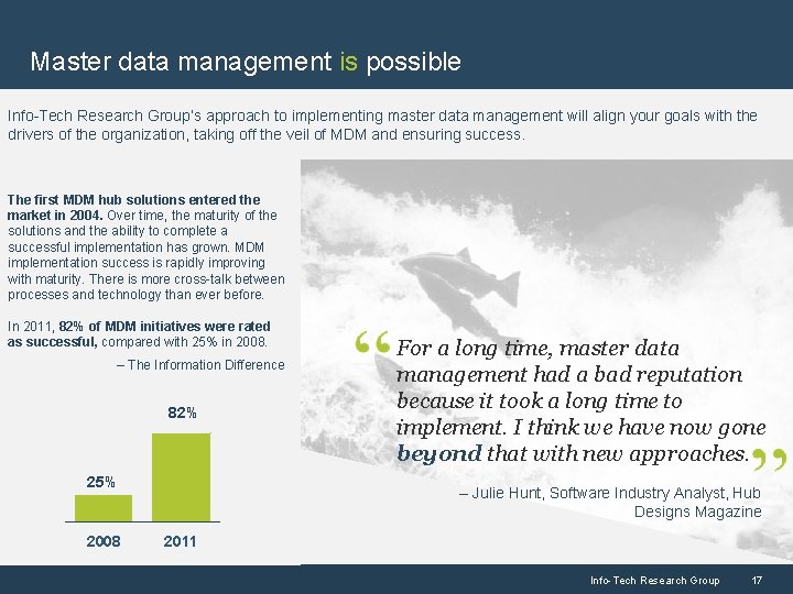 Master data management is possible Info-Tech Research Group’s approach to implementing master data management