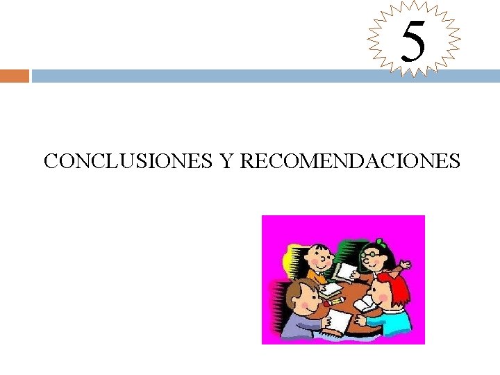 5 CONCLUSIONES Y RECOMENDACIONES 