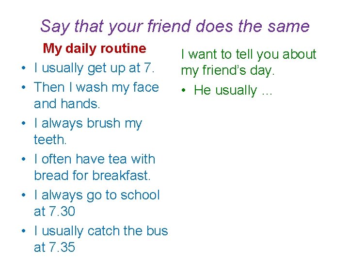 Say that your friend does the same • • • My daily routine I