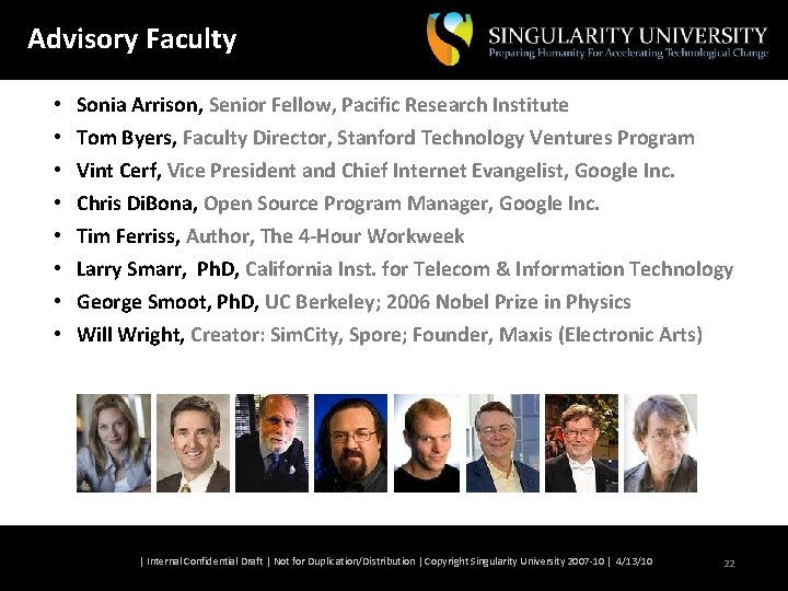 Advisory Faculty • • Sonia Arrison, Senior Fellow, Pacific Research Institute Tom Byers, Faculty