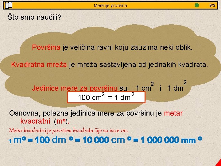 3/8 9/9 Jednakostranični Merenje površina trokut - obradba Što smo naučili? Površina je veličina