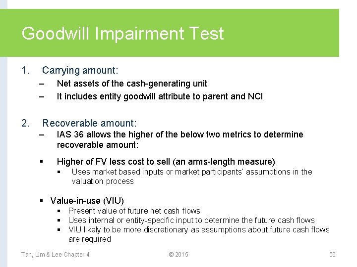 Goodwill Impairment Test 1. Carrying amount: – – 2. Net assets of the cash-generating