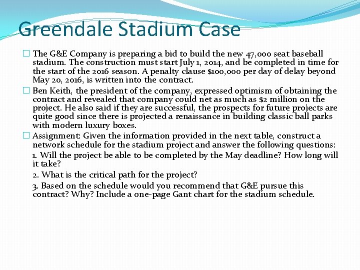 Greendale Stadium Case � The G&E Company is preparing a bid to build the