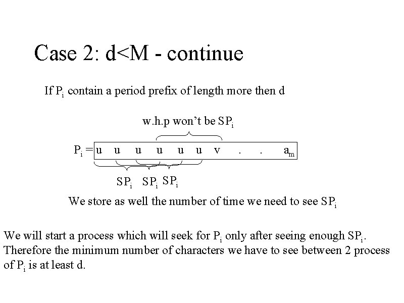 Case 2: d<M - continue If Pi contain a period prefix of length more