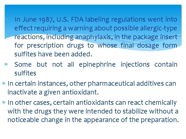  In June 1987, U. S. FDA labeling regulations went into effect requiring a