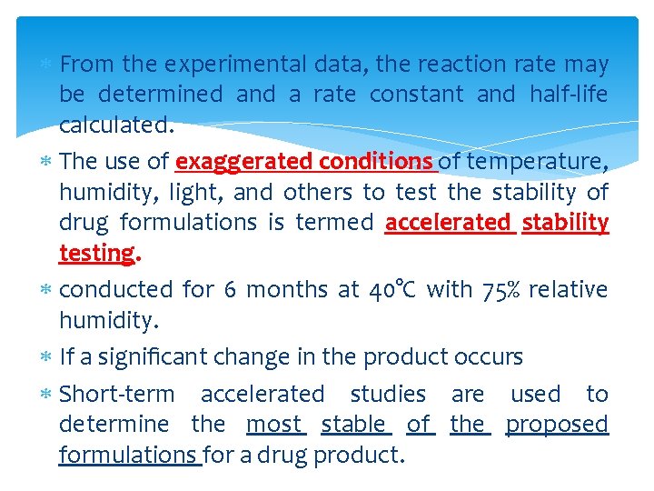  From the experimental data, the reaction rate may be determined and a rate