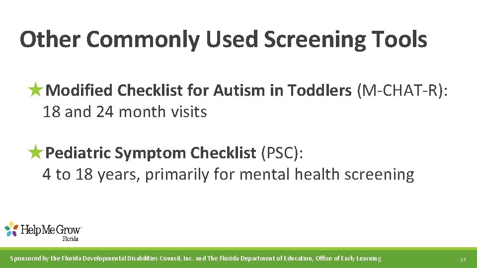 Other Commonly Used Screening Tools ★Modified Checklist for Autism in Toddlers (M-CHAT-R): 18 and