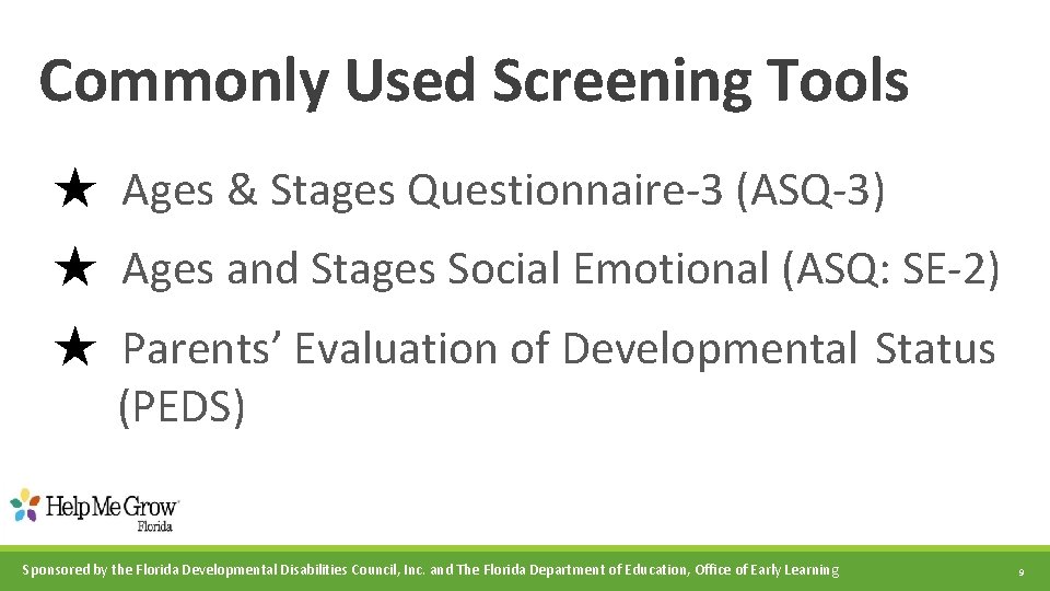 Commonly Used Screening Tools ★ Ages & Stages Questionnaire-3 (ASQ-3) ★ Ages and Stages