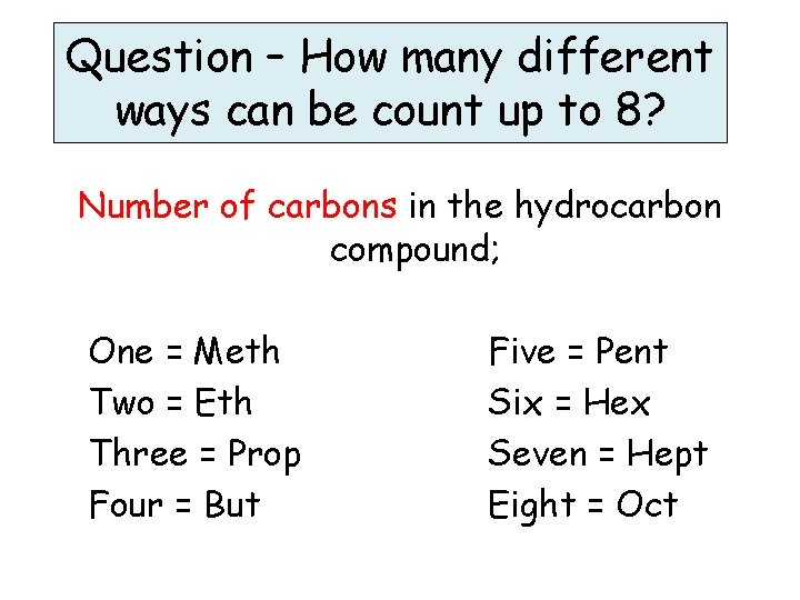 Question – How many different ways can be count up to 8? Number of