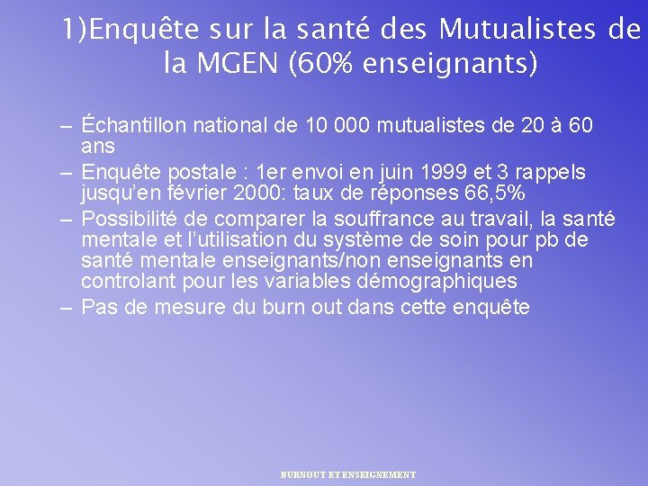 1)Enquête sur la santé des Mutualistes de la MGEN (60% enseignants) – Échantillon national