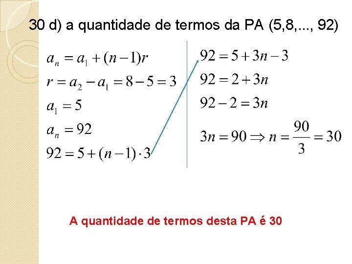 30 d) a quantidade de termos da PA (5, 8, . . . ,