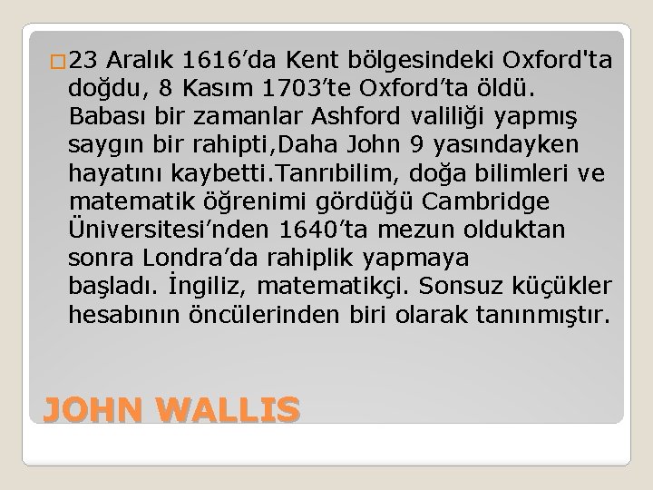 � 23 Aralık 1616’da Kent bölgesindeki Oxford'ta doğdu, 8 Kasım 1703’te Oxford’ta öldü. Babası