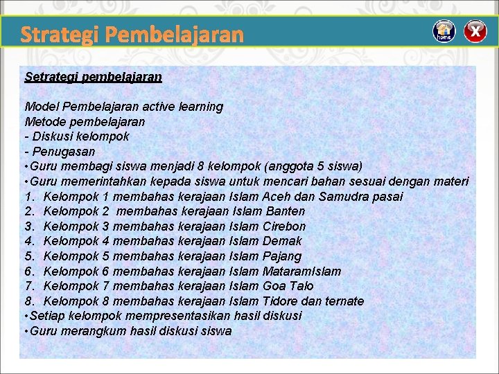 Strategi Pembelajaran Setrategi pembelajaran Model Pembelajaran active learning Metode pembelajaran - Diskusi kelompok -