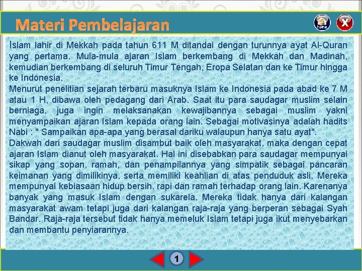 Materi Pembelajaran Islam lahir di Mekkah pada tahun 611 M ditandai dengan turunnya ayat