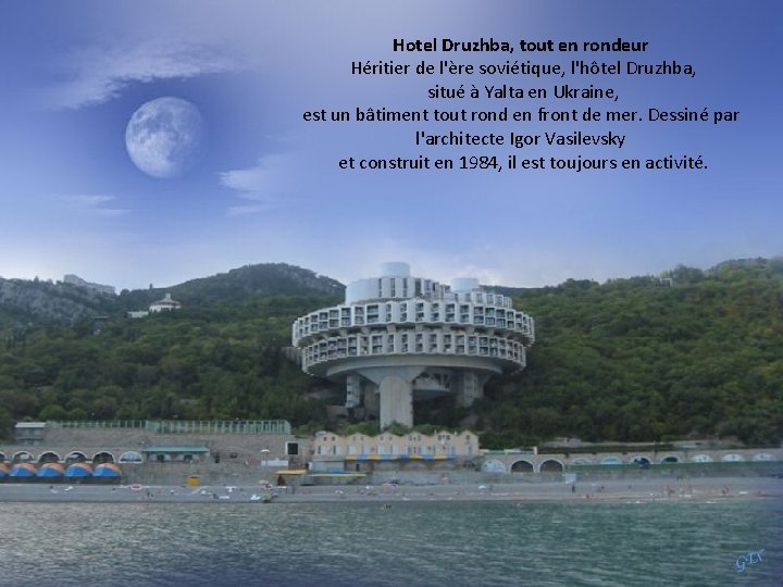 Hotel Druzhba, tout en rondeur Héritier de l'ère soviétique, l'hôtel Druzhba, situé à Yalta