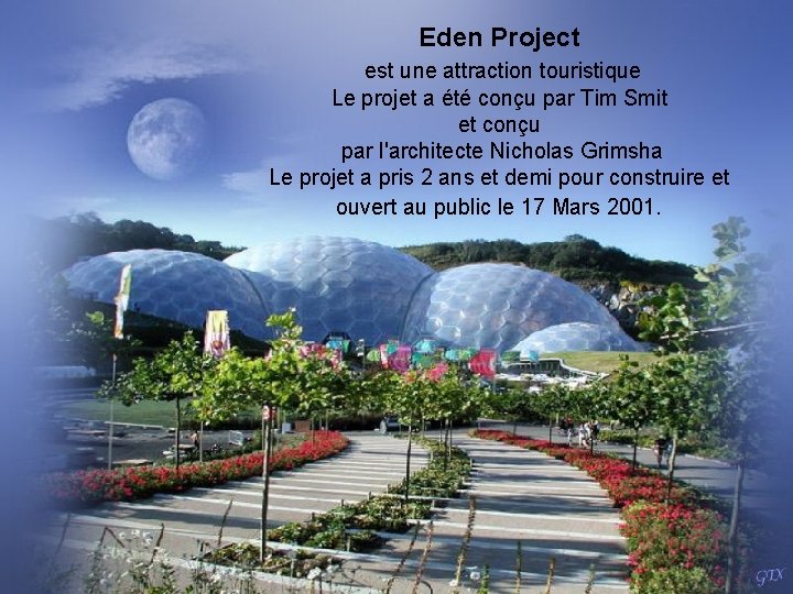 Eden Project est une attraction touristique Le projet a été conçu par Tim Smit