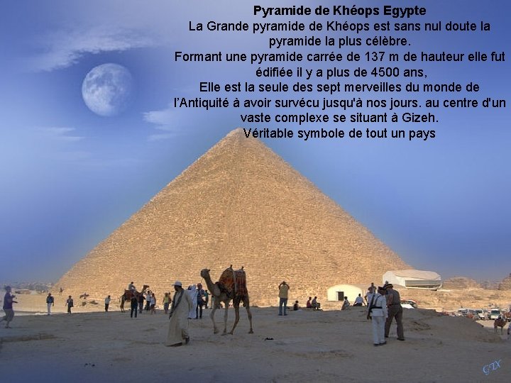 Pyramide de Khéops Egypte La Grande pyramide de Khéops est sans nul doute la