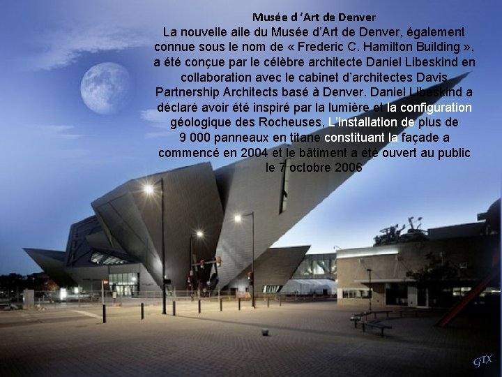 Musée d ‘Art de Denver La nouvelle aile du Musée d’Art de Denver, également