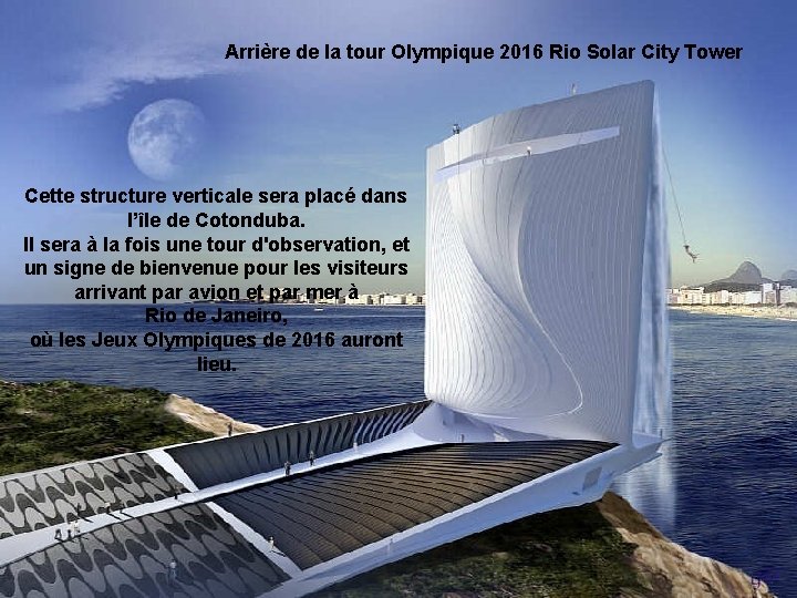 Arrière de la tour Olympique 2016 Rio Solar City Tower Cette structure verticale sera