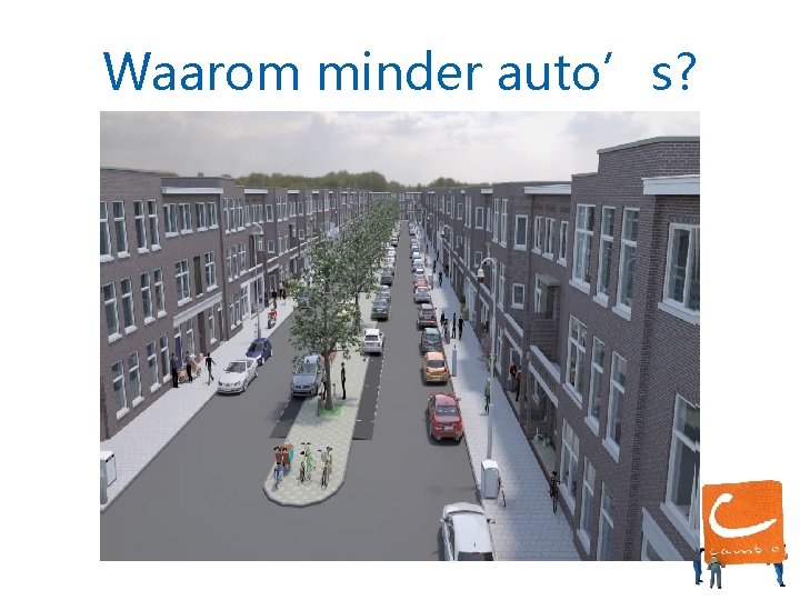 Waarom minder auto’s? 