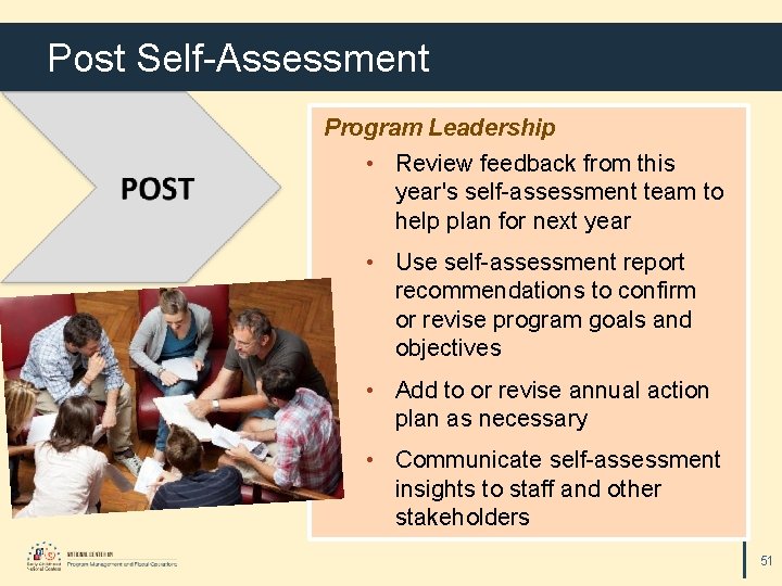 Post Self-Assessment Program Leadership • Review feedback from this year's self-assessment team to help