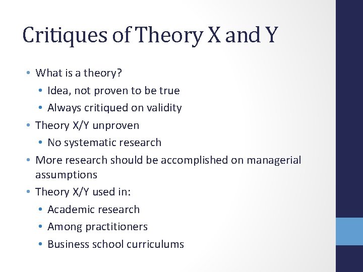 Critiques of Theory X and Y • What is a theory? • Idea, not