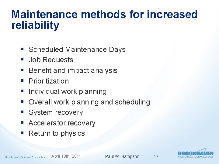 Maintenance methods for increased reliability § § § § § Scheduled Maintenance Days Job