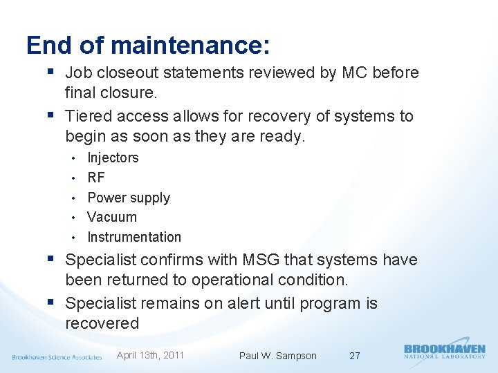 End of maintenance: § Job closeout statements reviewed by MC before final closure. §