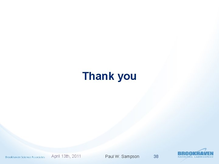 Thank you April 13 th, 2011 Paul W. Sampson 38 