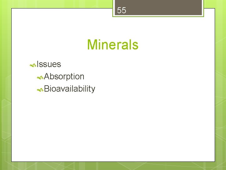 55 Minerals Issues Absorption Bioavailability 