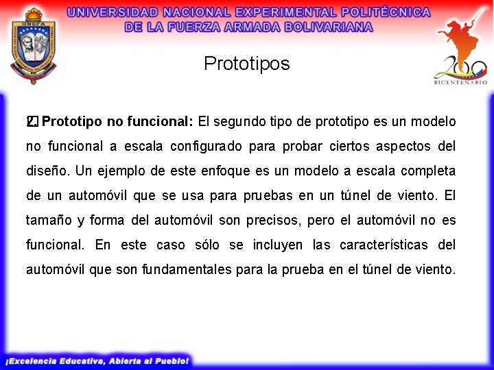 Prototipos 2. Prototipo no funcional: El segundo tipo de prototipo es un modelo � Prototipos 2. Prototipo no funcional: El segundo tipo de prototipo es un modelo �