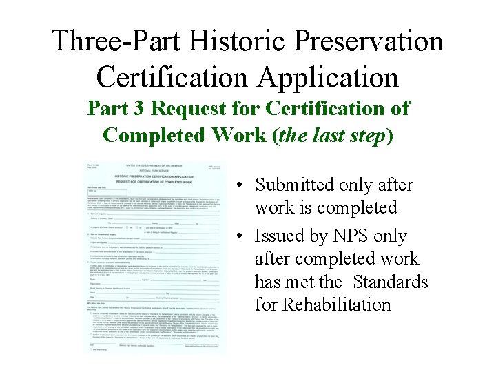 Three-Part Historic Preservation Certification Application Part 3 Request for Certification of Completed Work (the