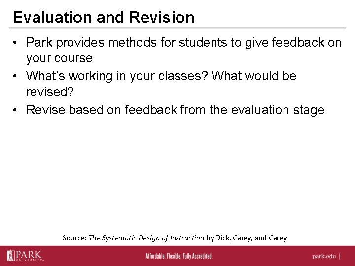 Evaluation and Revision • Park provides methods for students to give feedback on your