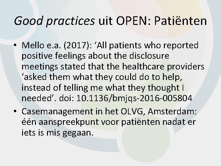 Good practices uit OPEN: Patiënten • Mello e. a. (2017): ‘All patients who reported