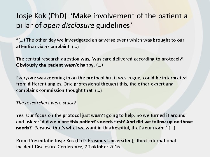 Josje Kok (Ph. D): ‘Make involvement of the patient a pillar of open disclosure