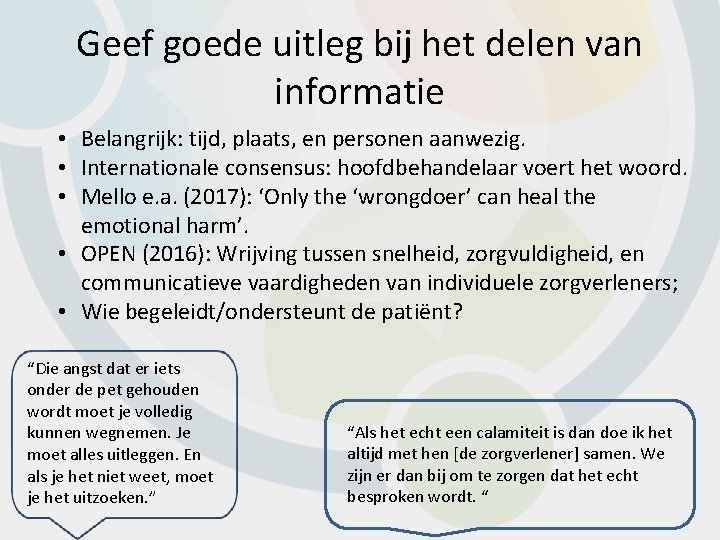 Geef goede uitleg bij het delen van informatie • Belangrijk: tijd, plaats, en personen