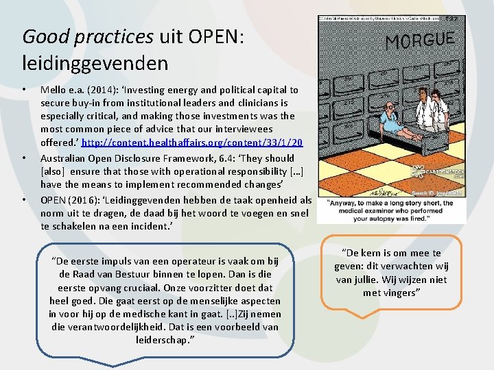 Good practices uit OPEN: leidinggevenden • • • Mello e. a. (2014): ‘Investing energy