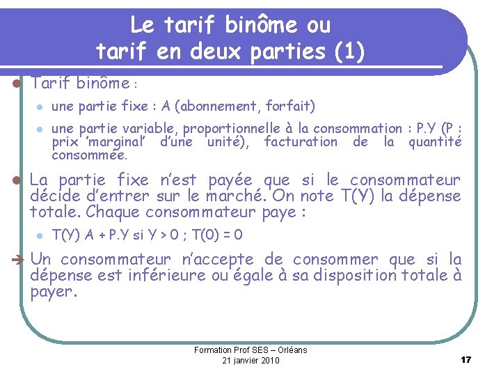 Le tarif binôme ou tarif en deux parties (1) l Tarif binôme : l